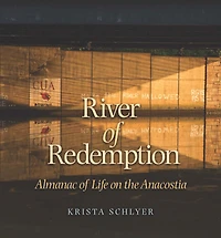 River of Redemption: Almanac Life on the Anacostia