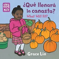 ¿Qué llenará la canasta? / What Will Fit? (Spanish Bilingual Edition)