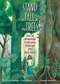 Stand as Tall the Trees: How an Amazonian Community Protected Rain Forest