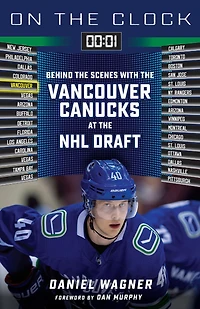 On the Clock: Vancouver Canucks: Behind Scenes with Canucks at NHL Draft