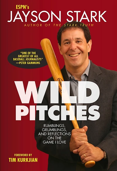 Wild Pitches: Rumblings, Grumblings, and Reflections on the Game I Love