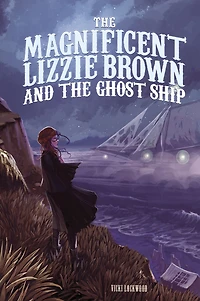 the Magnificent Lizzie Brown and Ghost Ship