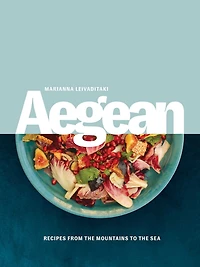 Aegean: Recipes from the Mountains to Sea