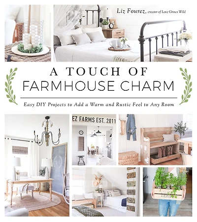 a Touch of Farmhouse Charm: Easy DIY Projects to Add Warm and Rustic Feel Any Room