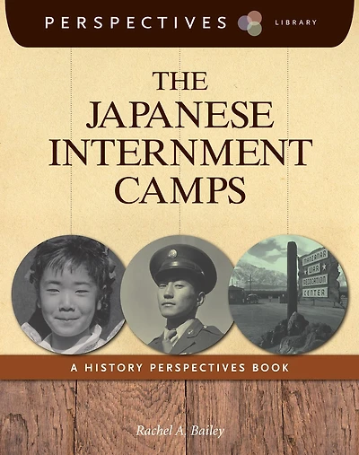 The Japanese Internment Camps (Perspectives Library Series)