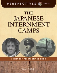 The Japanese Internment Camps (Perspectives Library Series)