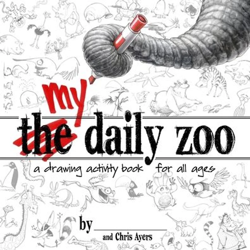 My Daily Zoo: A Drawing Activity Book for All Ages