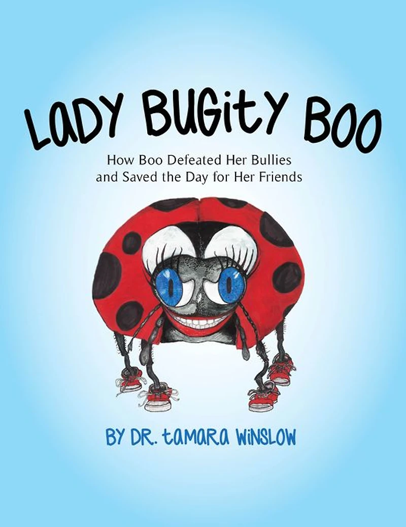 Lady Bugity Boo: How Boo Defeated Her Bullies and Saved the Day for Her Friends