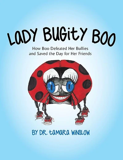 Lady Bugity Boo: How Boo Defeated Her Bullies and Saved the Day for Her Friends