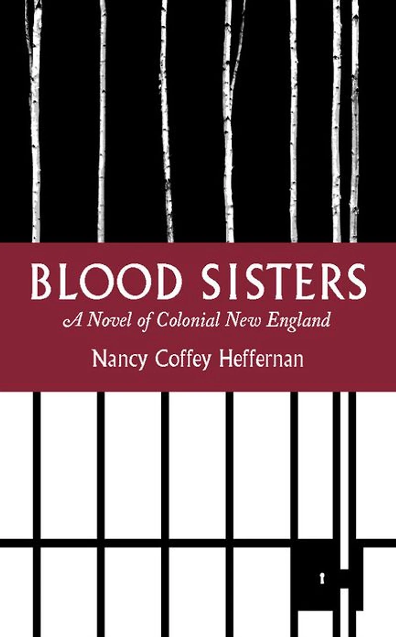 Blood Sisters: A Novel of Colonial New England