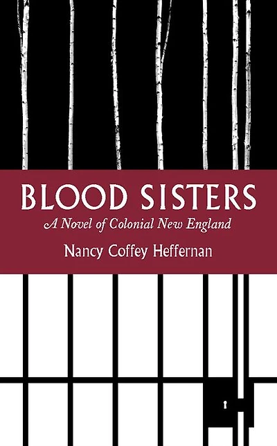 Blood Sisters: A Novel of Colonial New England