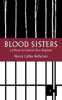 Blood Sisters: A Novel of Colonial New England