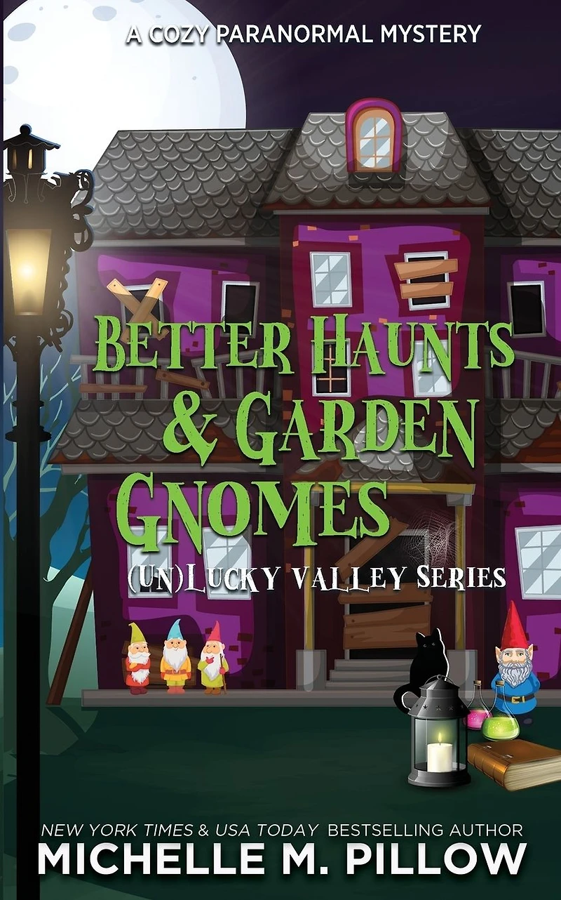 Better Haunts and Garden Gnomes: A Cozy Paranormal Mystery - Happily Everlasting World Novel