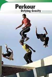 Parkour: Defying Gravity