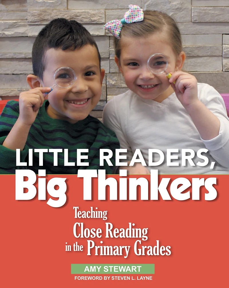 Little Readers, Big Thinkers: Teaching Close Reading the Primary Grades
