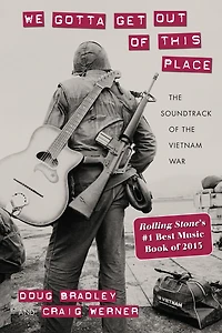 We Gotta Get Out of This Place: the Soundtrack Vietnam War