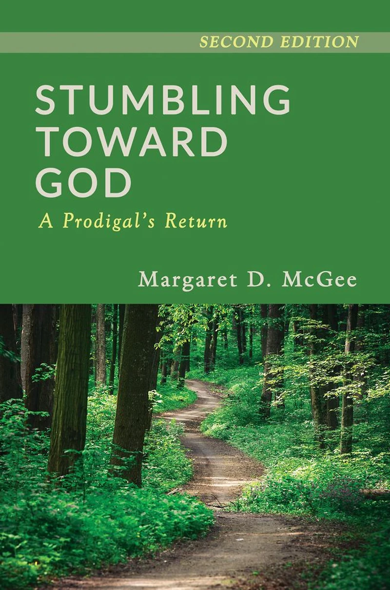 Stumbling Toward God: A Prodigal's Return