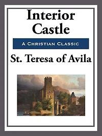The Interior Castle (Barnes & Noble Library of Essential Reading)