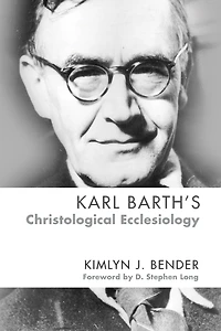 Karl Barth's Christological Ecclesiology