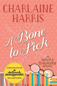 A Bone to Pick (Aurora Teagarden Series #2)