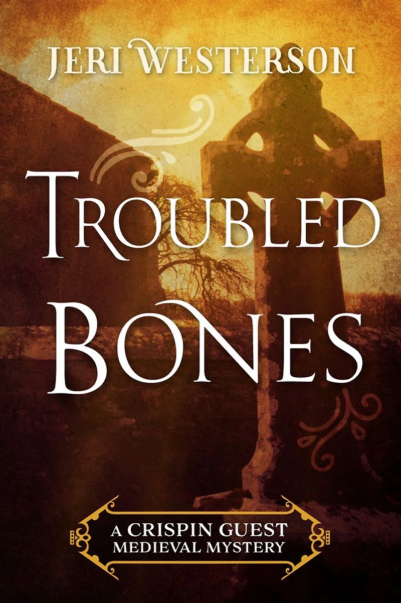 Troubled Bones (Crispin Guest Medieval Noir Series #4)