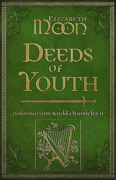 Deeds of Youth: Paksenarrion World Chronicles II
