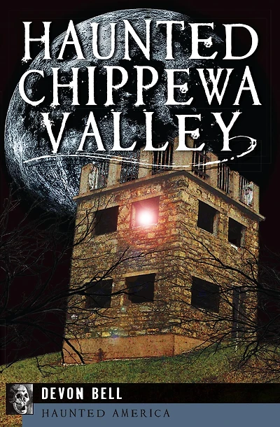 Haunted Chippewa Valley
