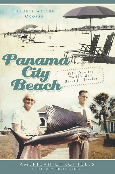 Panama City Beach: Tales from the World's Most Beautiful Beaches