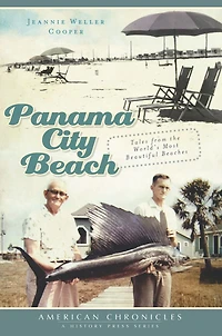 Panama City Beach: Tales from the World's Most Beautiful Beaches