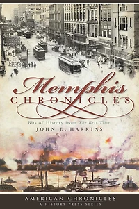 Memphis Chronicles: Bits of History from the Best Times