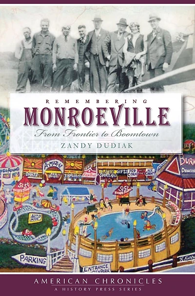 Remembering Monroeville: From Frontier to Boomtown