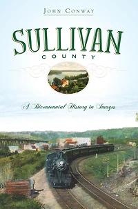 Sullivan County: A Bicentennial History in Images