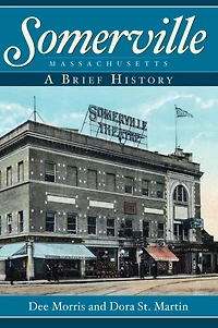 Somerville, Massachusetts: A Brief History