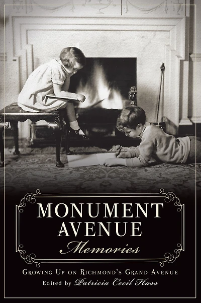 Monument Avenue Memories: Growing Up on Richmond's Grand