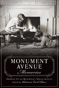 Monument Avenue Memories: Growing Up on Richmond's Grand