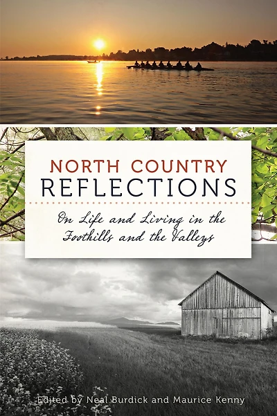 North Country Reflections: On Life and Living the Foothills Valleys