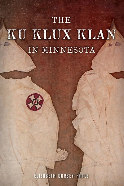 The Ku Klux Klan Minnesota