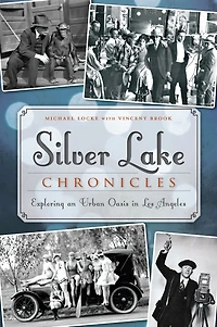 Silver Lake Chronicles: Exploring an Urban Oasis Los Angeles