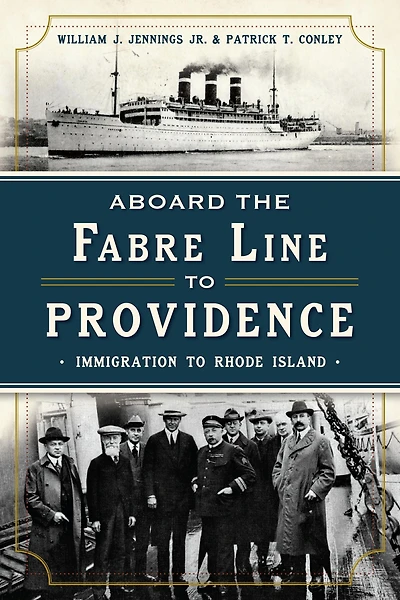 Aboard the Fabre Line to Providence: Immigration Rhode Island