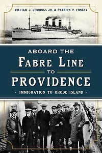 Aboard the Fabre Line to Providence: Immigration Rhode Island