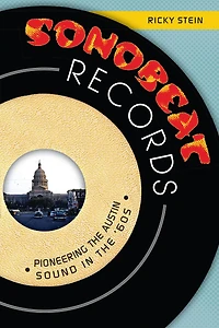 Sonobeat Records: Pioneering the Austin Sound '60s