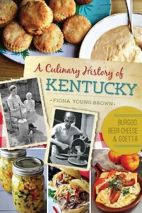 A Culinary History of Kentucky: Burgoo, Beer Cheese, & Goetta