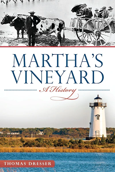 Martha's Vineyard: A History