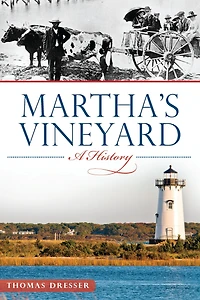 Martha's Vineyard: A History