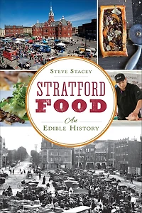 Stratford Food: An Edible History