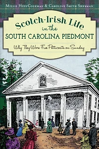 Scotch-Irish Life the South Carolina Piedmont: Why They Wore Five Petticoats on Sunday