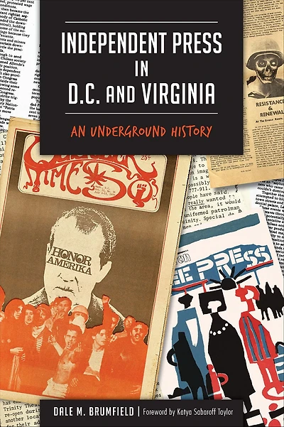 Independent Press D.C. and Virginia: An Underground History