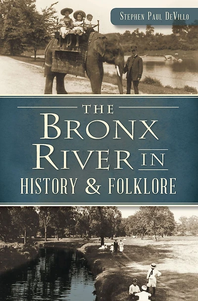 The Bronx River History & Folklore