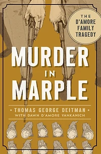 Murder Marple: The D'Amore Family Tragedy