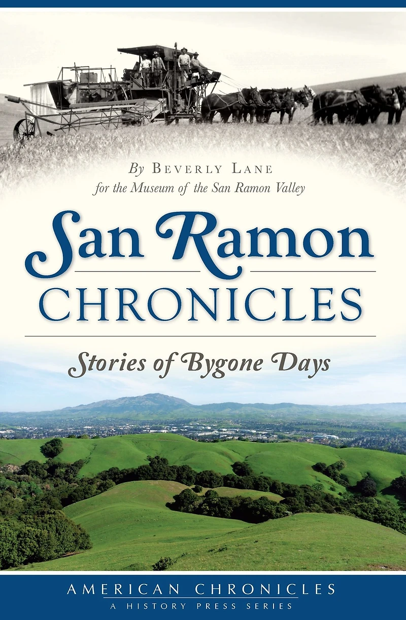 San Ramon Chronicles: Stories of Bygone Days